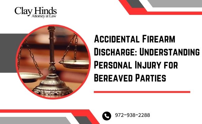 Accidental Firearm Discharge Understanding Personal Injury for Bereaved Parties