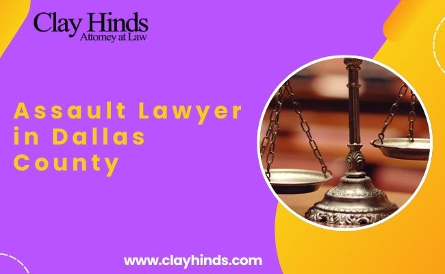 assault lawyer in Dallas County